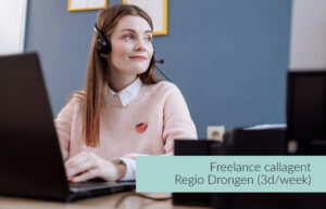Freelance vacature Call Agent - Regio Drongen - 3 dagen per week (deeltijds)